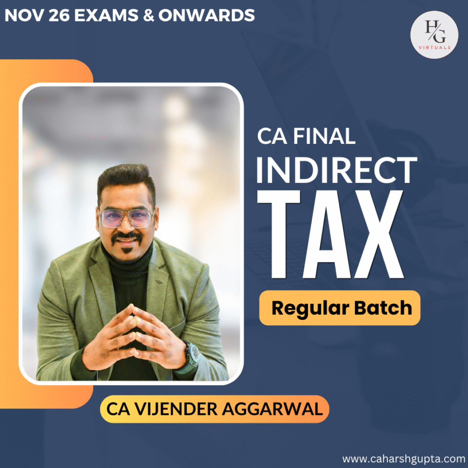 CA Final Indirect Tax Laws (For Nov 2026 Exams & Onwards) : CA Vijender Aggarwal