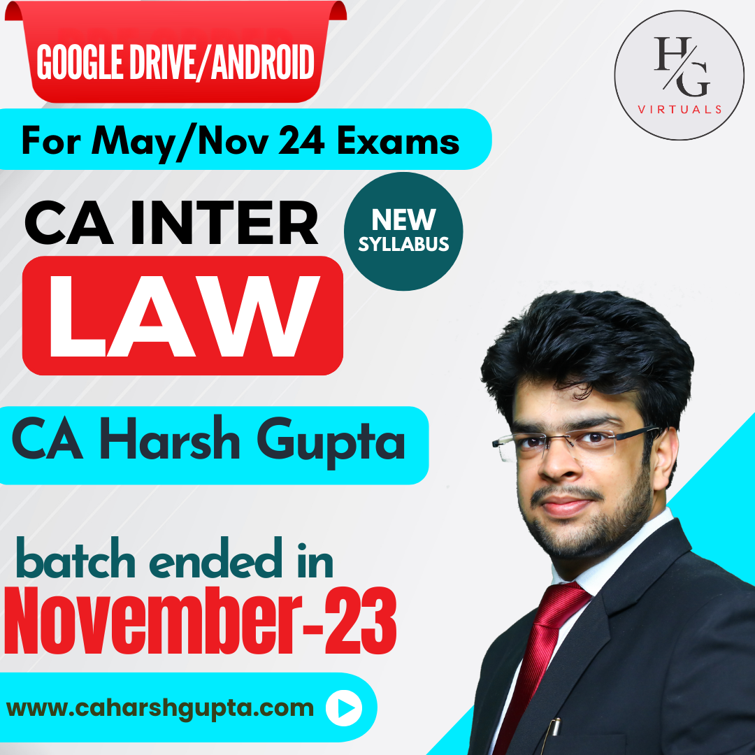 CA Inter Law May & Nov 2024 (New Syllabus) Batch completed in Nov