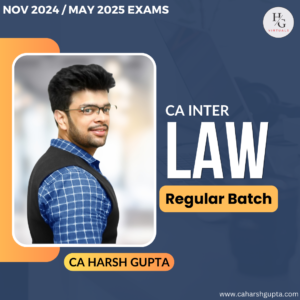 CA Inter Law - Nov 2024 & May 2025 (New Syllabus)-Regular Batches
