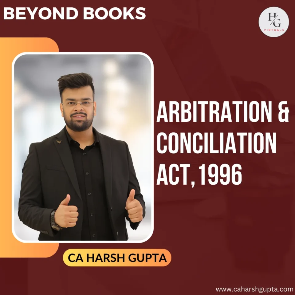 Arbitration and Conciliation Act 1996 course by CA Harsh Gupta