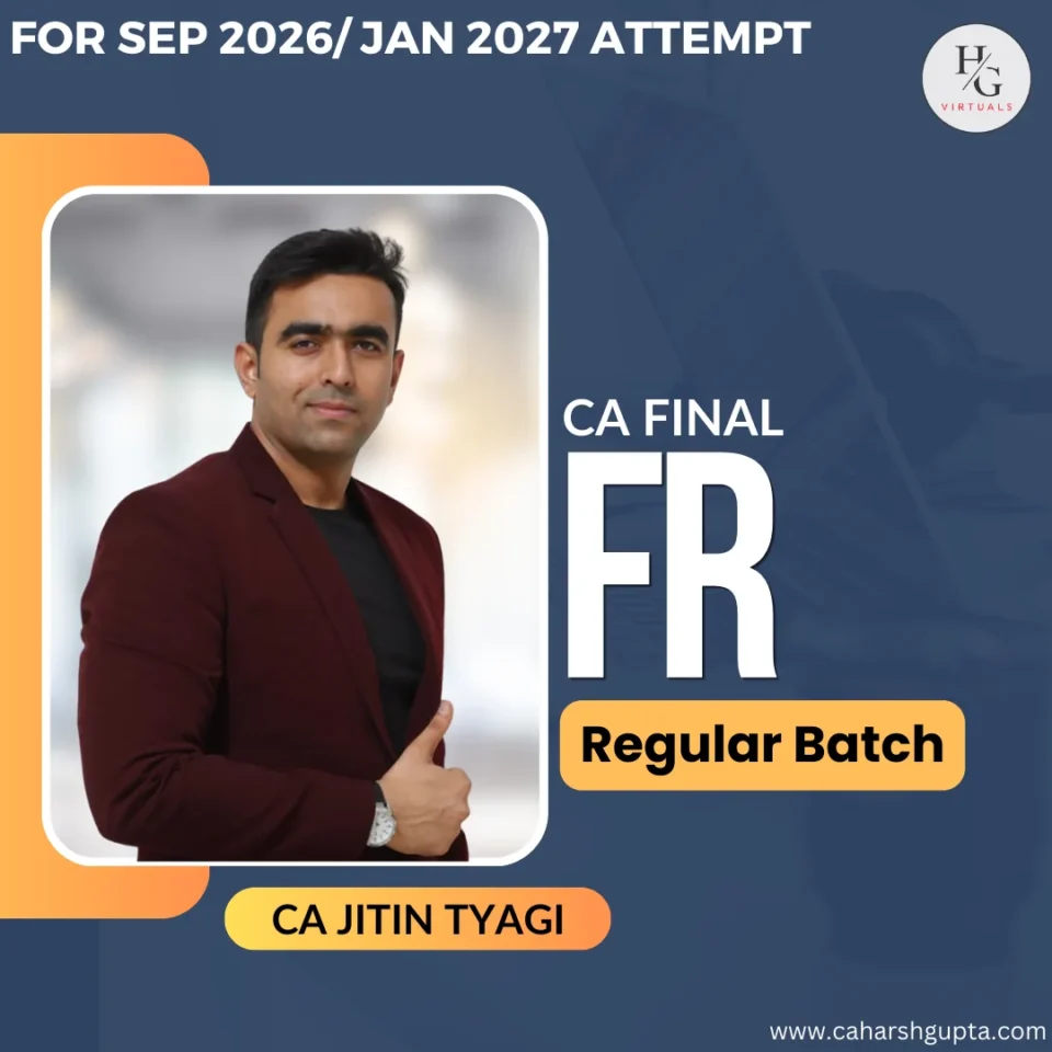 CA Final Financial Reporting regular batch by CA Jitin Tyagi for Sep 2026 and Jan 2027 attempts