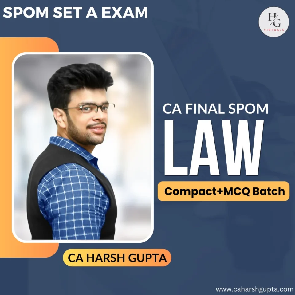 CA Final SPOM Set A Law compact plus MCQ batch by CA Harsh Gupta