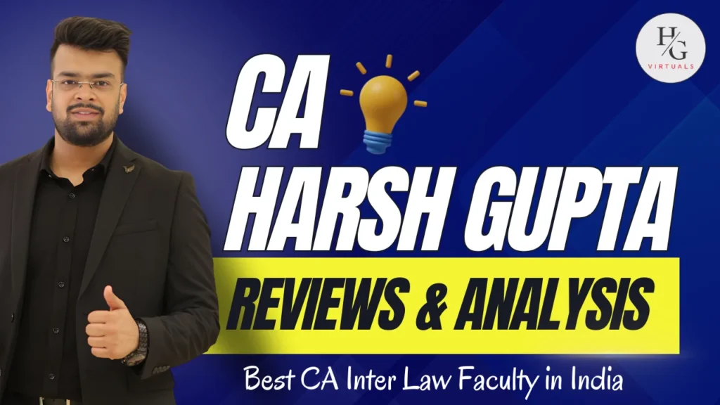 CA Harsh Gupta with the text Reviews and Analysis, best CA Inter Law faculty in India